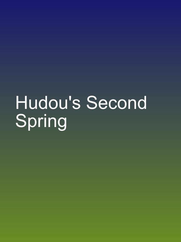 Hudou's Second Spring