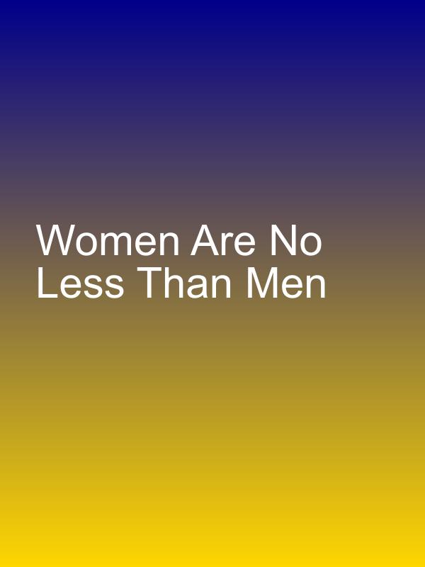 Women Are No Less Than Men