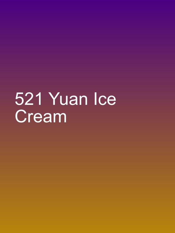 521 Yuan Ice Cream