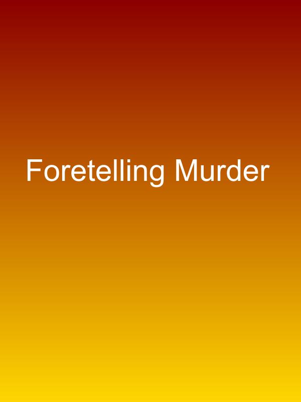 Foretelling Murder