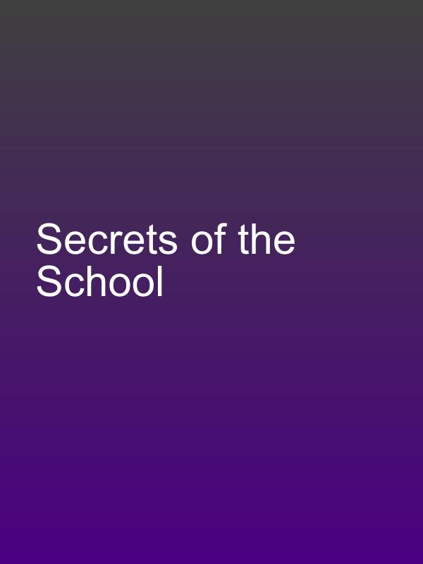 Secrets of the School