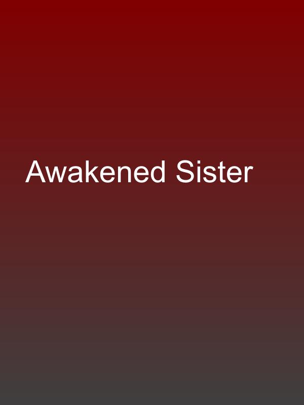 Awakened Sister