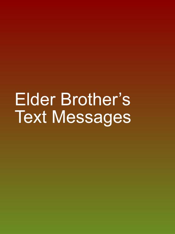 Elder Brother’s Text Messages