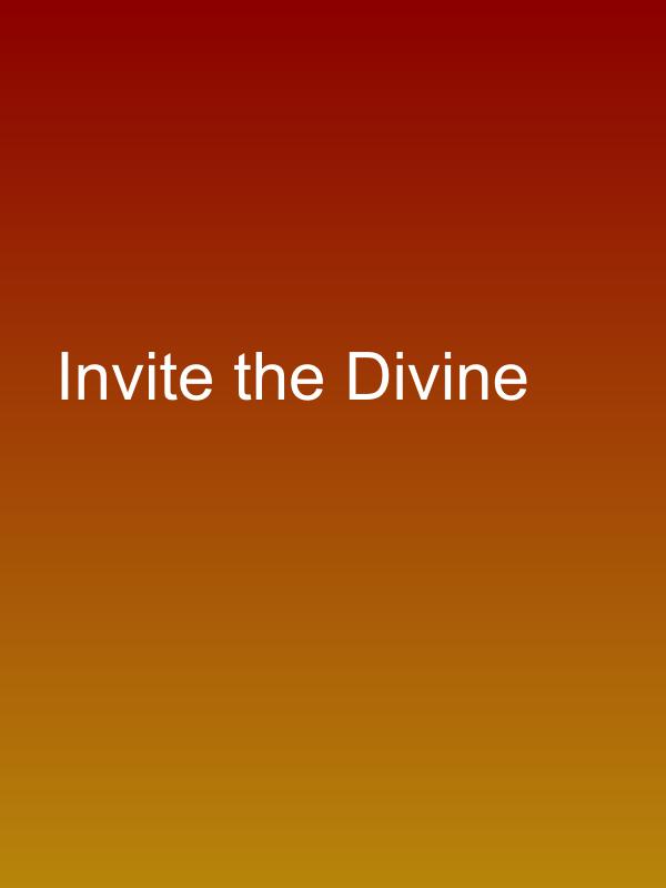 Invite the Divine