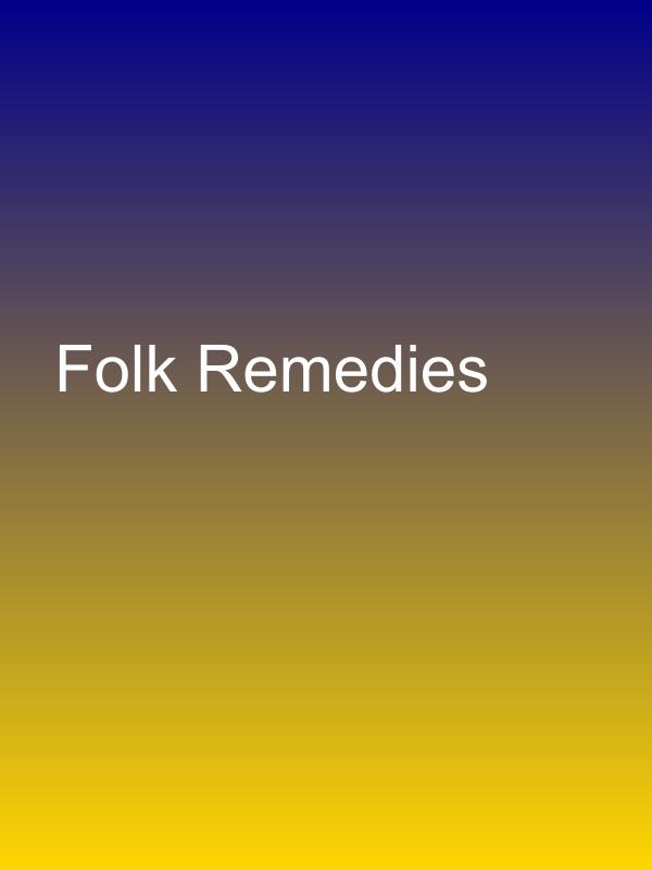 Folk Remedies