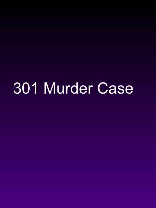 301 Murder Case